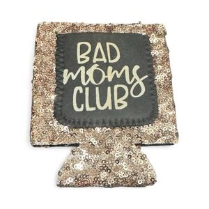 Sequin Bad Moms Club Can Cooler